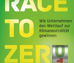 Race to Zero: Wie Unternehmen den Wettlauf zur Klimaneutralität gewinnen